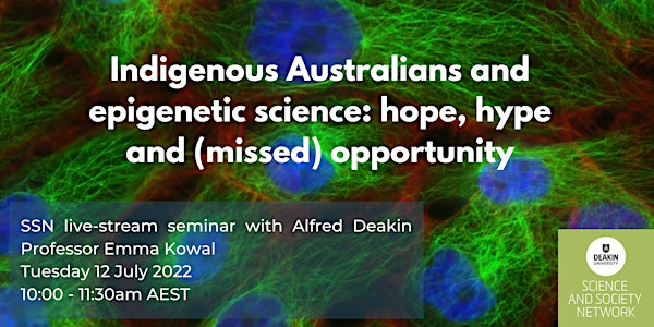 SSN Seminar: Indigenous Australians and epigenetic science with Emma Kowal
