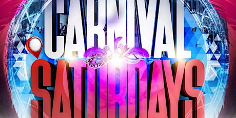 "Carnival Saturdays" reggae-soca-afrobeats-hiphop  (ladies no cover) tickets