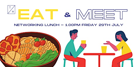 Eat and Meet - Networking Lunch tickets