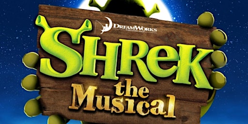 Shrek The Musical - Friday August 5, 2022 - 7PM