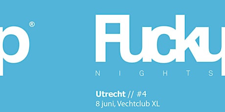 Primaire afbeelding van FuckUp Night Utrecht #4
