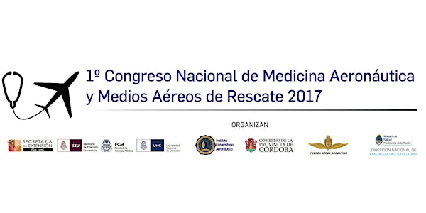 1º CONGRESO NACIONAL DE MEDICINA AERONÁUTICA Y MEDIOS AÉREOS DE RESCATE 2017
