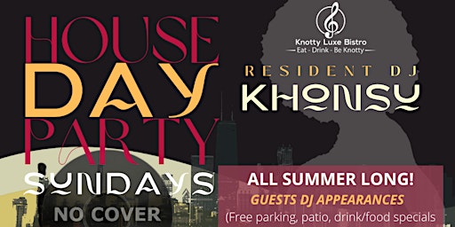 KNOTTY HOUSE DAY PARTY SUMMER SERIES - SUNDAYS