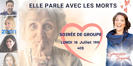 Soirée Spectacle  ELLE PARLE AVEC LES MORTS	Geneviève Turgeon   MÉDIUM tickets