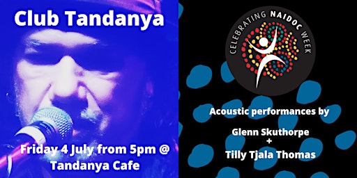 Club Tandanya with acoustic perfomers Glenn Skuthorpe + Tilly Tjala Thomas