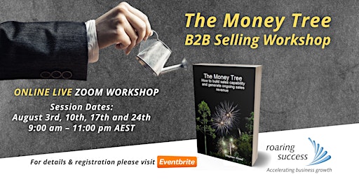 The Money Tree – B2B Selling Workshop - via ZOOM - Aug