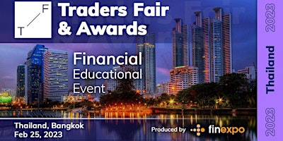 Traders Fair 2023 - Thailand, Bangkok (Financial E