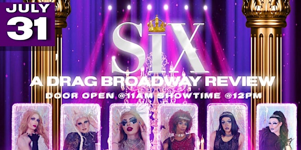 Six: A Broadway Musical Review Drag Brunch