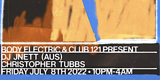 Body Electric Presents: DJ Jnett and Chrstopher Tubbs