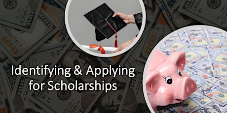 Identifying & Applying for Scholarships