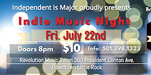 Independent Music Night FRIDAY July 22nd, Location: @RevRoomLR
