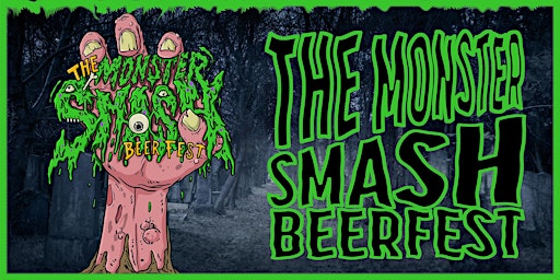 The Monster S.M.A.S.H. Beer Fest!