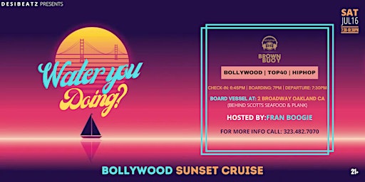 Water you doing? (BOLLYWOOD SUNSET CRUISE)