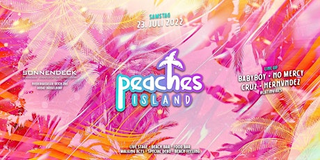 Peaches Island Open Air Beach Party 23/07 Sonnendeck Düsseldorf Tickets