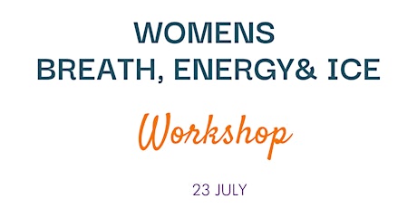 Womens Breath, Energy & Ice Workshop tickets