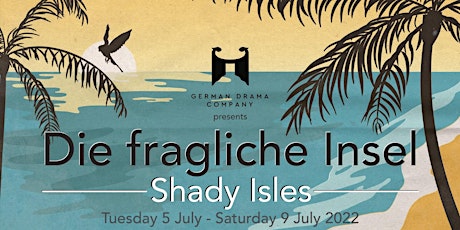 Die Fragliche Insel - Shady Isles tickets