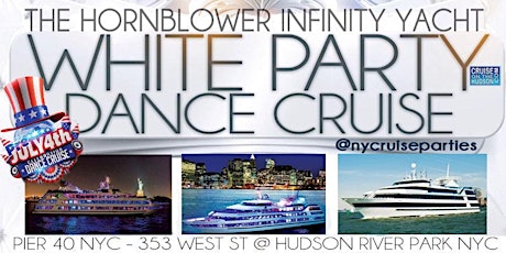 Pre Fourth of July White Party Dance Cruise NYC Infinity Yacht 2022 tickets