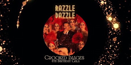 Crooked Image's 4th Birthday  Razzle Dazzle Ball tickets