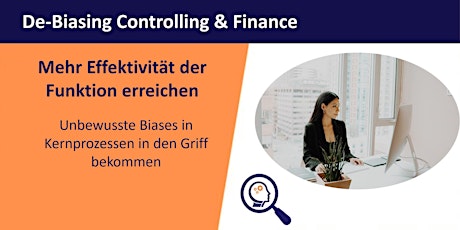 Hauptbild für kostenloser Info-Vortrag: De-Biasing Controlling & Finance