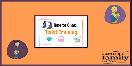 Time to chat - Toilet Training tickets