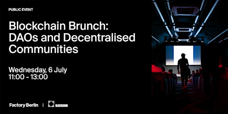 Blockchain Brunch: DAOs and Decentralised Communities