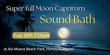Super Full Moon Capricorn Sound Bath tickets