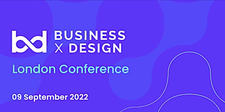 Business X Design London 2022 primary image
