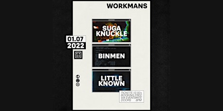 Ex Oh Presents: Suga Knuckle, Binmen, Little Known tickets