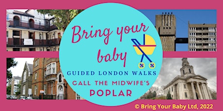 'BRING YOUR BABY' GUIDED LONDON WALK: Call The Midwife Real-Life Locations tickets