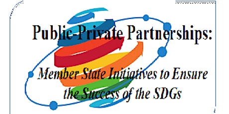 Public-Private Partnerships: Member State Initiatives to Ensure the Success of the SDGs Conference Registration  primary image