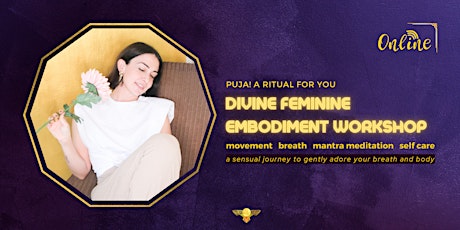 Divine Feminine Embodiment Workshop | Movement, Breathwork, Meditation tickets