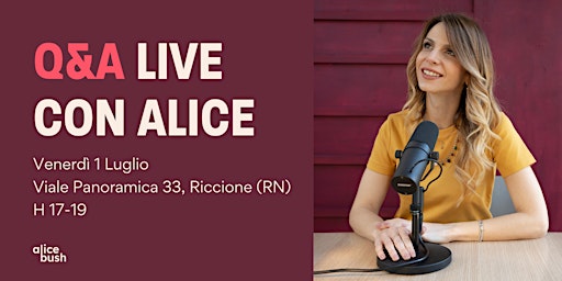 Q&A Live con Alice - Riccione