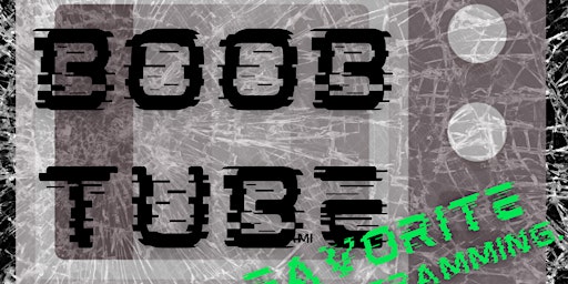 Boob Tube: An Improv Comedy Show #eievents