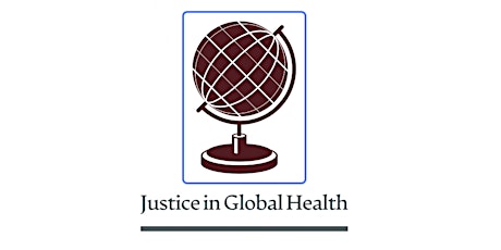 Justice in Global Health Workshops (Workshop 1)