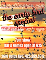 The Early Bird Special Improv Comedy Show #eievents