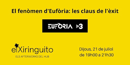 ElXiringuito: L’Afterwork d’EL HUB del Marketing amb… l’èxit d’Eufòria