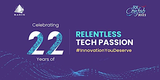 RXConfab2022 - Celebrating 22 Years of Relentless Tech Passion