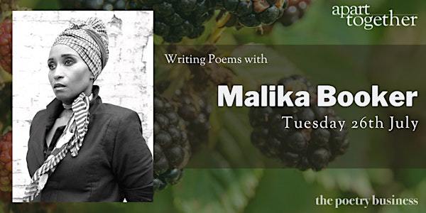 Apart Together: Writing Poems with Malika Booker