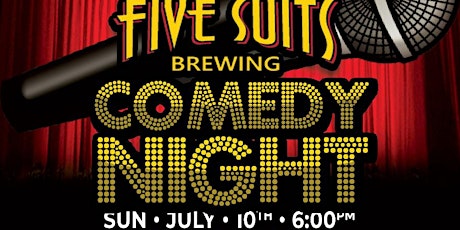 Comedy Night at Five Suits Brewing Vista, Sunday  July 10th,  6:00pm tickets