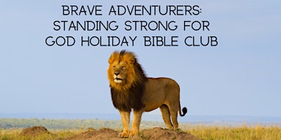 BRAVE ADVENTURERS: standing strong for God HBC
