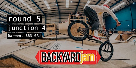 Round  5 - 2022 Backyard Jam BMX - Junction 4, Darwen tickets