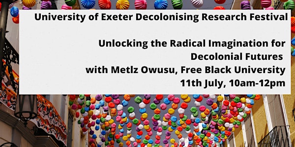 Unlocking the Radical Imagination for Decolonial Futures