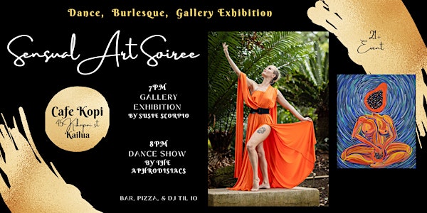 Sensual Art Soiree Dance, Burlesque, & Fine Art Exhibition