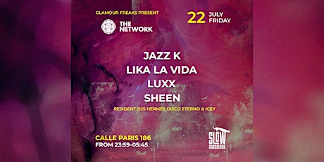 Glamour Freaks presents The Network Area: Jazz K + Lika La Vida + Luxx + Sh tickets