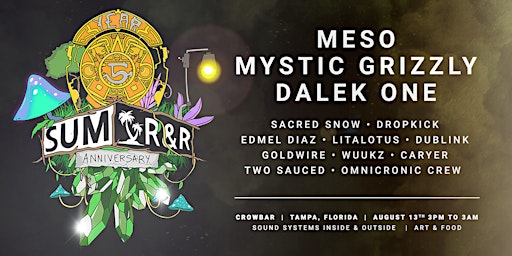 MeSo, Mystic Grizzly, Dalek One at the SUM R&R 5 Year Anniversary Show