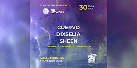 Glamour Freaks presents The Network Area: Cuervo + Dixselia + Sheen tickets