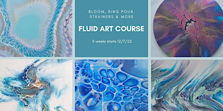 FLUID ART FIVE WEEK COURSE - a range of techniques to build your creativity
