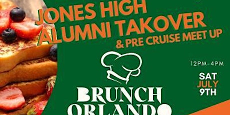 BRUNCH ORLANDO - Jones High Alumni Takeover & Pre Cruise Meet Up tickets