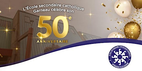50e - École secondaire catholique Garneau billets