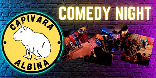 Capivara Albina - Stand Up Comedy Night